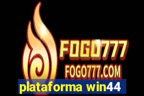 plataforma win44